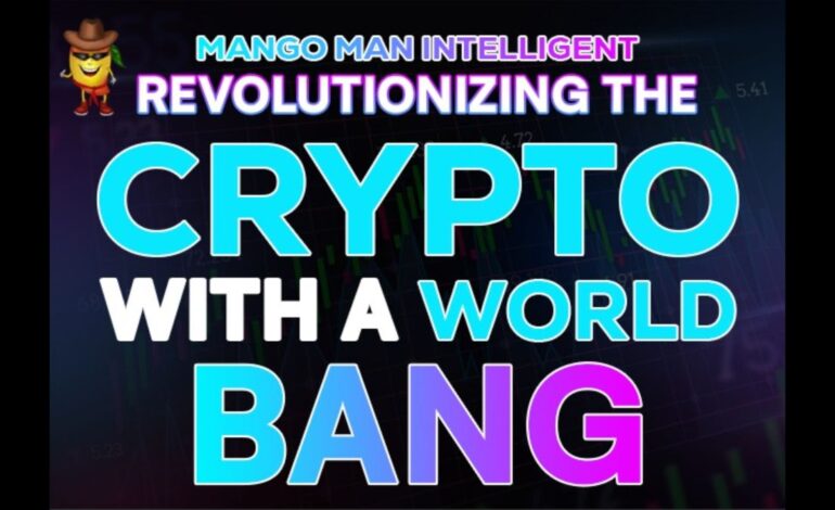 Mango Man Intelligent (MMIT): Revolutionizing the Crypto World with a Bang