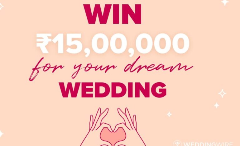 The Biggest Wedding Giveaway of 2024: Sign Up on WeddingWire India and Stand a Chance to Win Rs 15,00,000 For Your Dream Wedding