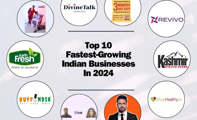 The Top 10 Fastest-Growing Indian Businesses In 2024