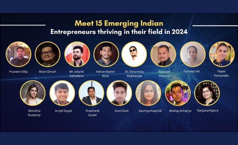 Meet 15 Emerging Indian Entrepreneurs thriving in their field in 2024