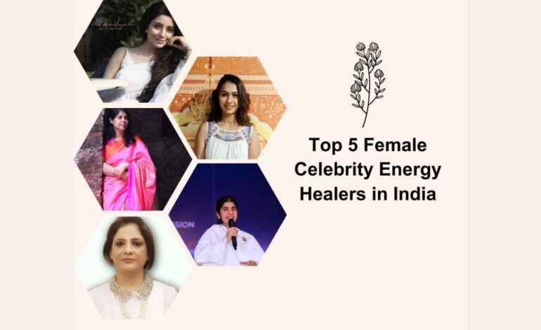 This International Women’s Day Let’s celebrate the Top 5 Female Celebrity Energy Healers in India