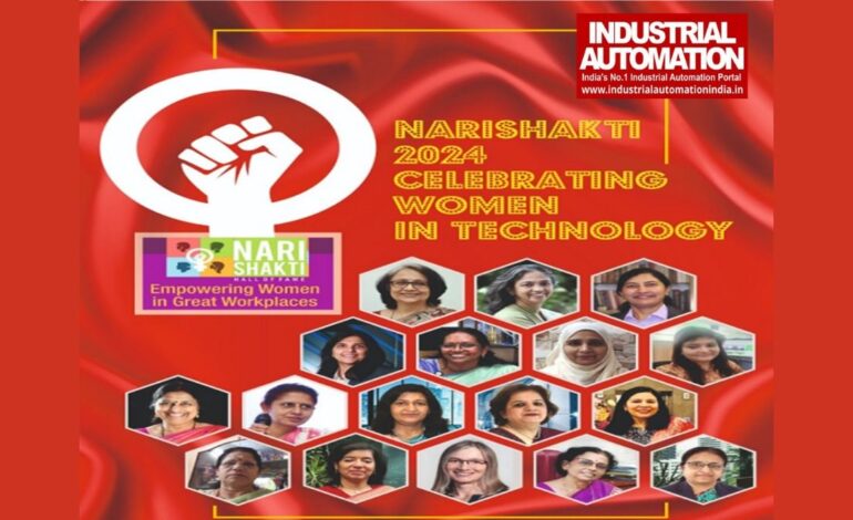 Industrial Automation Magazine Celebrating Nari Shakti 2024: Felicitating Women in Technology