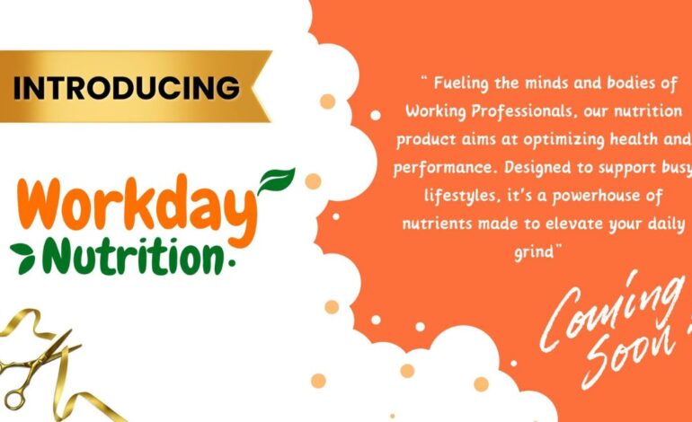 Workday Nutrition Soon To Launch Nutrition Products For All Working Professionals