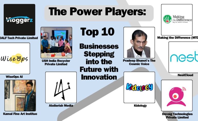 The Power Players, Top 10 Businesses Stepping into the Future with Innovation