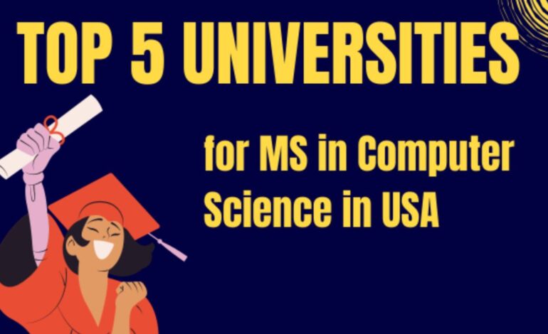 Top 5 Universities for MS in Computer Science in USA