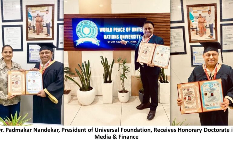 Dr. Padmakar Nandekar, President of Universal Foundation, Receives Honorary Doctorate in Media And Finance